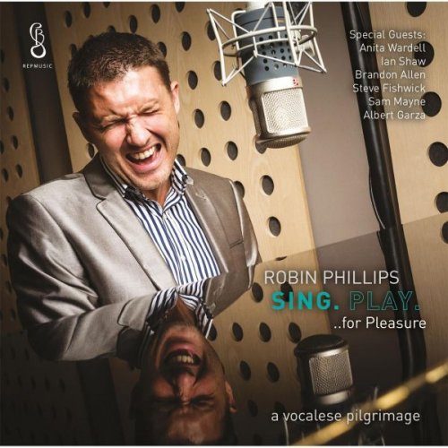 Robin Phillips - Sing. Play... for Pleasure (2014)