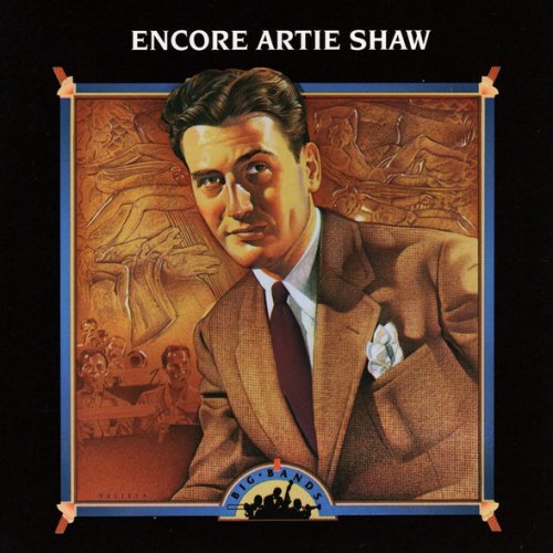 Big Bands Volume 18 - Encore Artie Shaw (1993)
