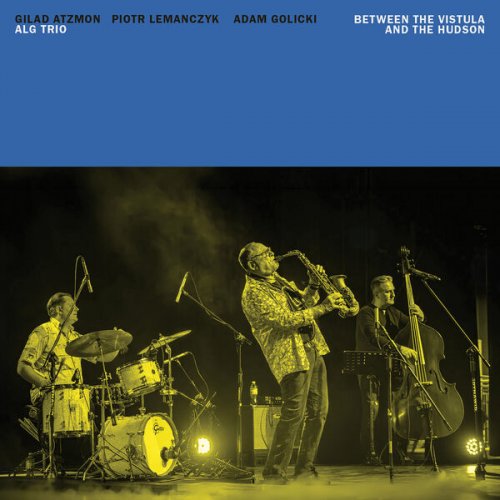 ALG Trio - Between The Vistula And The Hudson (2026)