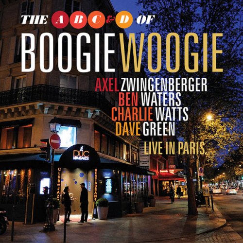The A, B, C & D of Boogie Woogie - Live in Paris (2012)