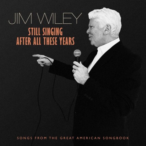 Jim Wiley - Still Singing After All These Years (Cover Version) (2021)