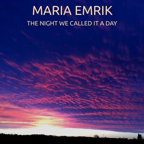 Maria Emrik - The Night We Called It a Day (2016) [Hi-Res]