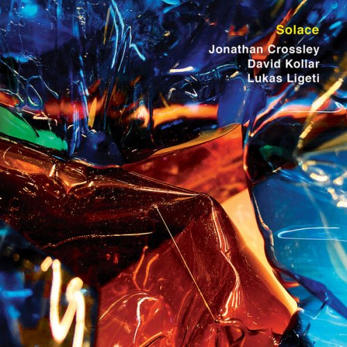 Jonathan Crossley, David Kollar & Lukas Ligeti - Solace (2026) Hi-Res