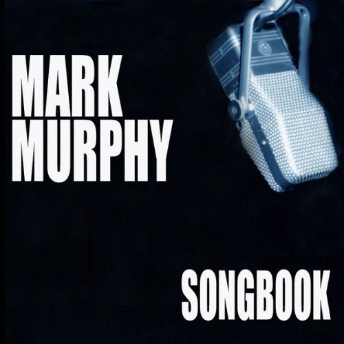 Mark Murphy - Songbook (1999)
