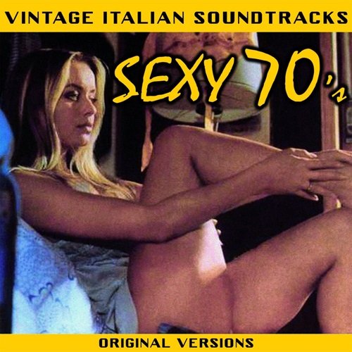 Various Artists - Vintage Italian Soundtracks: Sexy 70's (Original Versions) (2016)