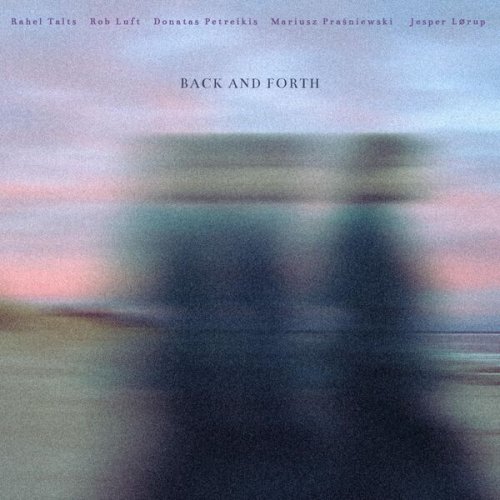 Rahel Talts,  Rob Luft - Back and Forth (2025) [Hi-Res]