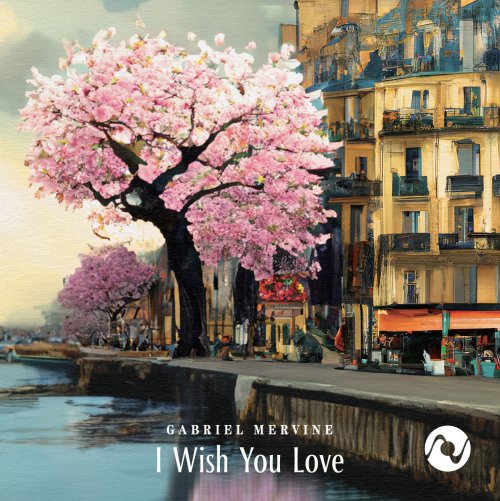 Gabriel Mervine - I Wish You Love (2026) [DSD]