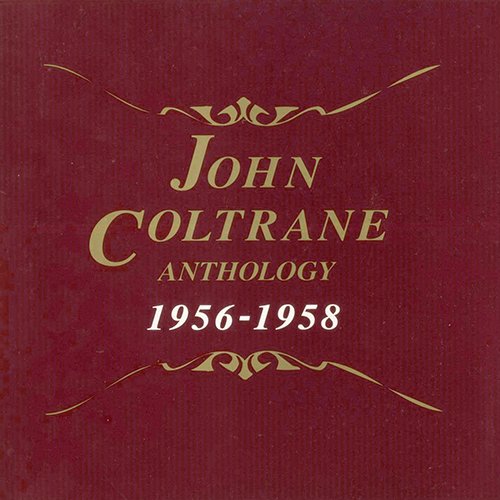 John Coltrane - Anthology 1956-1958 (1997)