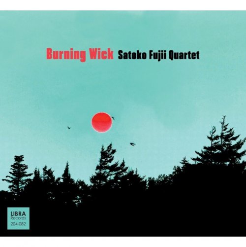 Satoko Fujii Quartet - Burning Wick (2025)