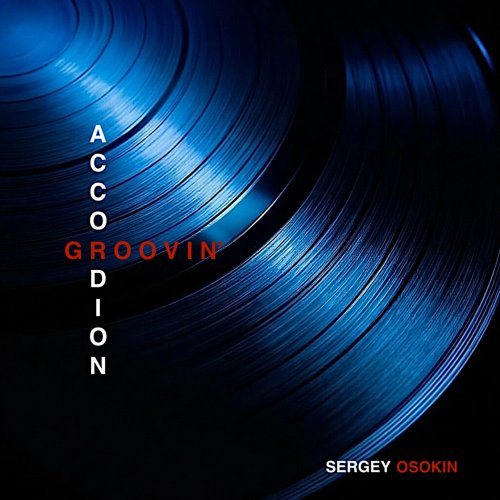 Sergey Osokin - Groovin' Accordion (2026) [Hi-Res]