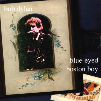 ボブ・ディラン　Blue-eyed Boston Boy　(2CD) Bob Dylan - Blue-eyed Boston Boy (1995)