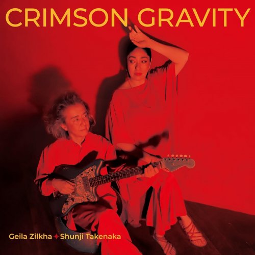 Geila Zilkha & Shunji Takenaka - CRIMSON GRAVITY (2026) Hi-Res