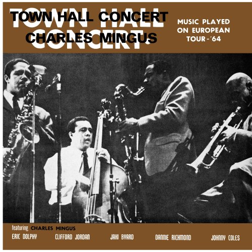 Charles Mingus - Town Hall Concert 1964 Vol. 1 (2026) [Hi-Res]