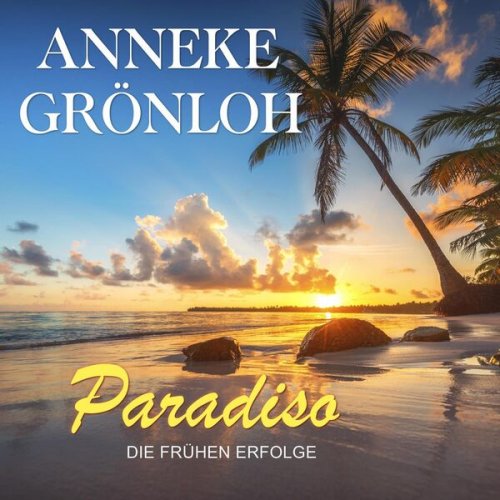 Anneke Gronloh - Paradiso - Die frühen Erfolge (2024)