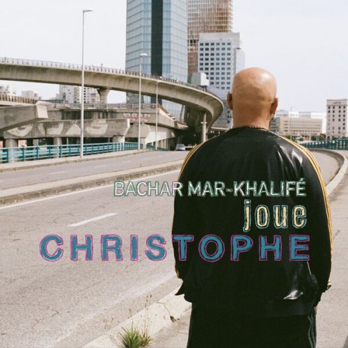Bachar Mar-Khalifé - Bachar Mar-Khalifé joue Christophe (2026) Hi-Res