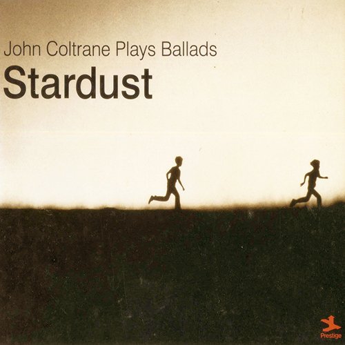 John Coltrane - Stardust - John Coltrane Plays Ballads (2002)