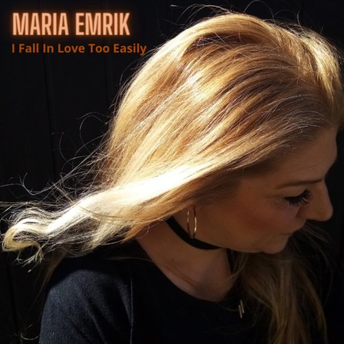 Maria Emrik - I Fall In Love Too Easily (2023) [Hi-Res]