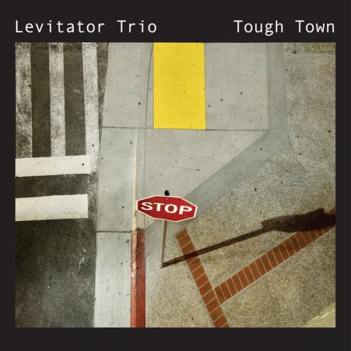 Levitator Trio - Tough Town (2026) Hi-Res