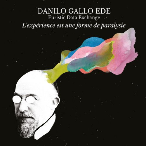 Danilo Gallo - L'expérience est une forme de paralysie (2026)