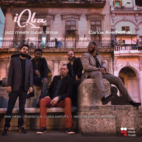 Carlos Averhoff Jr. - Iqba: Jazz Meets Cuban Timba (2018)