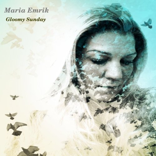 Maria Emrik - Gloomy Sunday (Remastered) (2016) [Hi-Res]