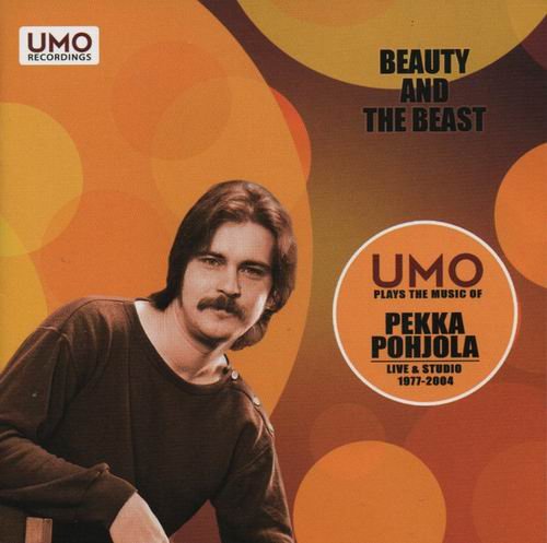 UMO Plays The Music Of Pekka Pohjola - Beauty And The Beast (2010)
