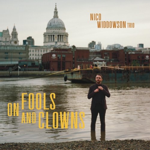 Nico Widdowson - On Fools And Clowns (2026)