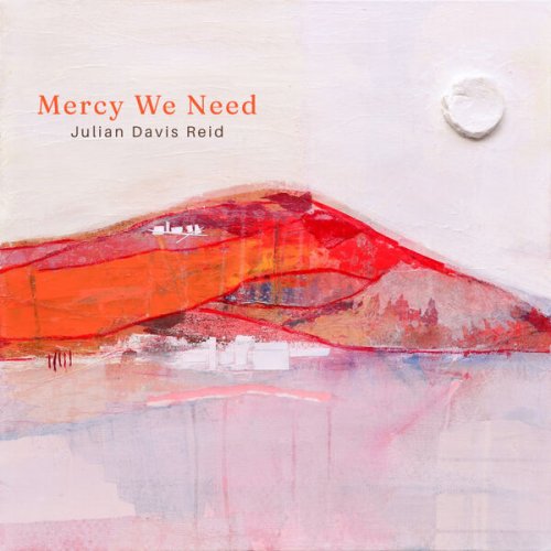 Julian Davis Reid - Mercy We Need (2026) Hi-Res
