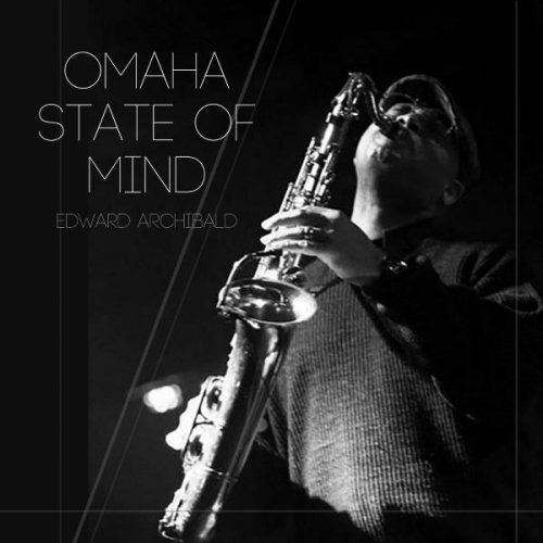 Ed Archibald - Omaha State of Mind (2018)