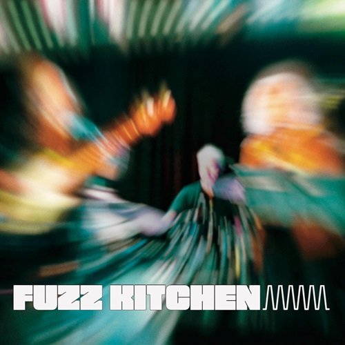 Fuzz Kitchen - Fuzz Kitchen (2026) Hi-Res
