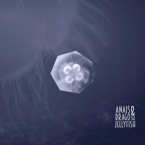 Anais Drago and The Jellyfish - Anais Drago & The Jellyfish (2026) [Hi-Res]