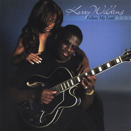 Kerry Wilkins - Follow My Lead (2006)