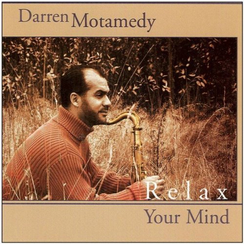 Darren Motamedy - Relax Your Mind (2002)