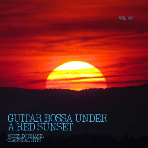 Vozes Do Brasil & Classical Hits - Guitar Bossa Under a Red Sunset, Vol. 02 (2026)