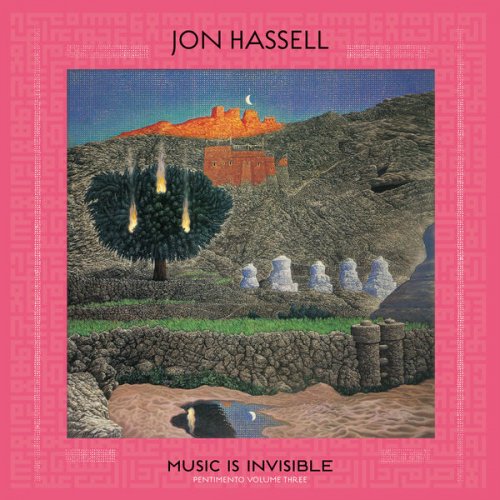Jon Hassell - Music Is Invisible (Pentimento Volume Three) (2026)