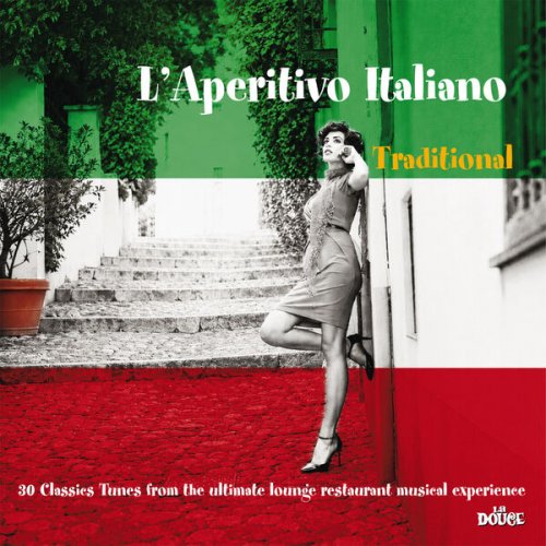 VA - L'Aperitivo Italiano Traditional (30 Classics Tunes from the ultimate lounge restaurant musical experience) (2026)