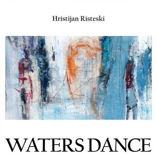 Hristijan Risteski - Waters Dance (2026) Hi-Res