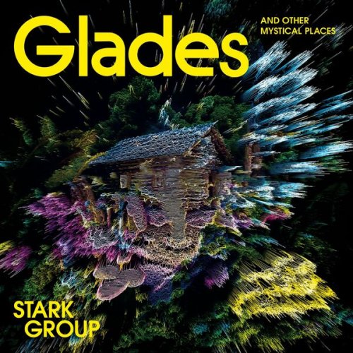 STARKGROUP - GLADES - and other mystical places (2026) Hi-Res