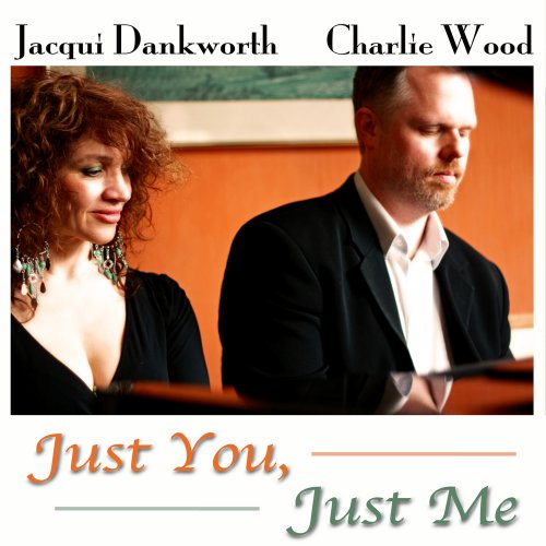 Jacqui Dankworth, Charlie Wood - Just You, Just Me (2016) [Hi-Res]