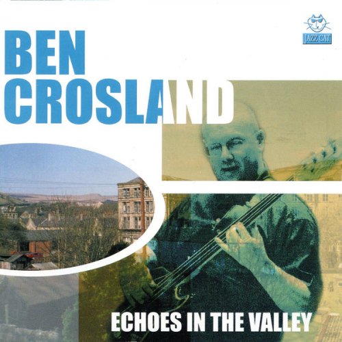 Ben Crosland - Echoes in the Valley (2015)