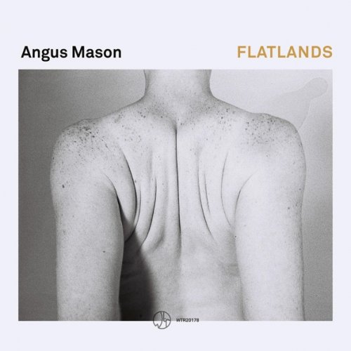 Angus Mason - Flatlands (2017) [Hi-Res]