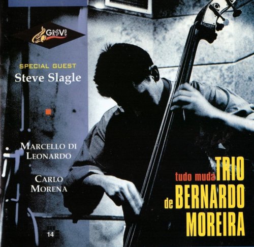Bernardo Moreira Trio – Tudo muda (1998)