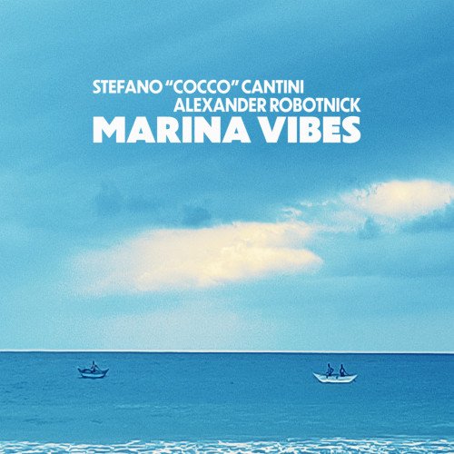 Stefano Cocco Cantini, Alexander Robotnick - Marina Vibes (2025) [Hi-Res]