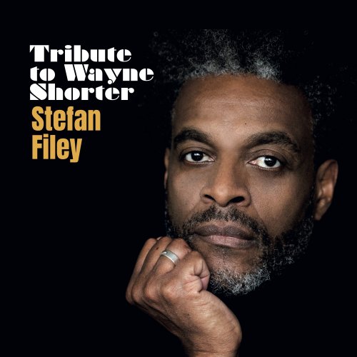 Stefan Filey - Tribute to Wayne Shorter (2026)