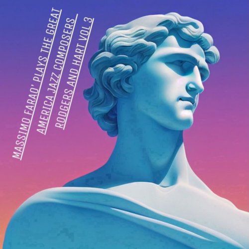 Massimo Faraò, Davide Palladin, Nicola Barbon, Bobo Facchinetti - Massimo Farao' Plays The Great American Jazz Composers - Rodgers And Hart Vol 3 (2026)