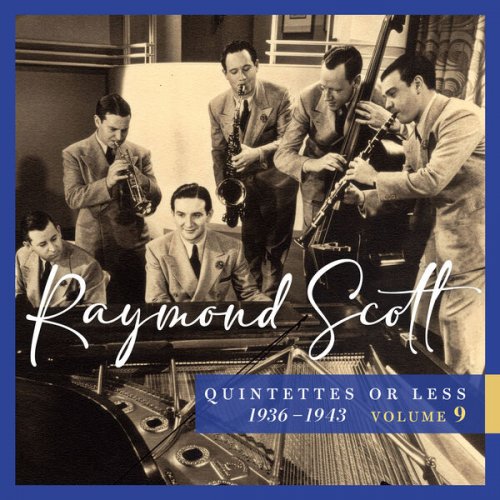 Raymond Scott & The Raymond Scott Quintette - Quintettes or Less, 1936–1943 (Vol. 9) (2026)
