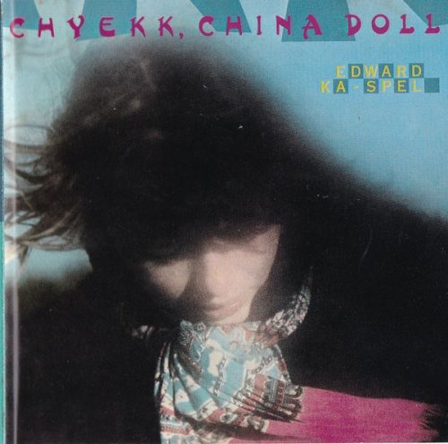 Edward Ka-Spel - Chyekk, China Doll (1988) DOWNLOAD on ISRABOX
