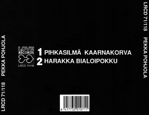 Pekka Pohjola - Pihkasilma Kaarnakorva + Harakka Bialoipokku (1990)