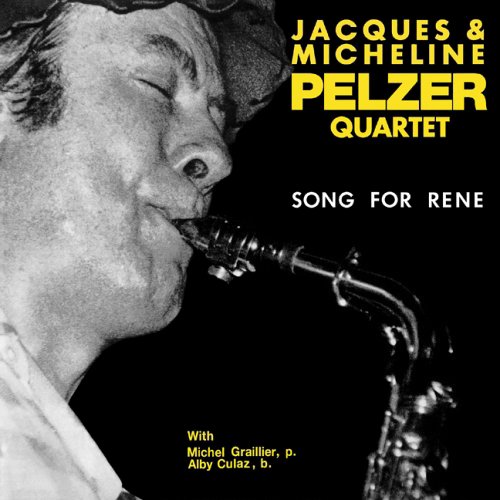 Jacques & Micheline Pelzer Quartet - Song for Rene (2002)