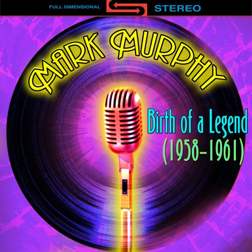 Mark Murphy - Birth Of A Legend 1958-1961 (2011)